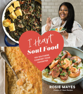 I Heart Soul Food book cover / Rosie Mayes