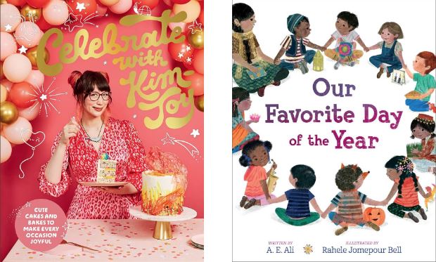 Book covers for “Celebrate with Kim-Joy” and “Our Favorite Day of the Year,” two staff-recommended holiday reads for kids and adults.